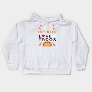 All You Need Is Love and Tacos Cute Funny cute Valentines Day Kids Hoodie
